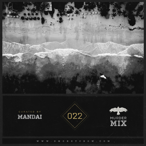 Mandai - Murder Mix 022 - Smokey Crow