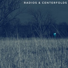 Radios & Centerfolds