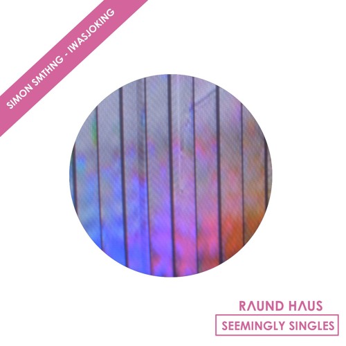 Simon SMTHNG - iwasjoking