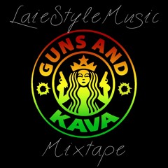 Guns And Kava Mixtape #LaieStyleMusic