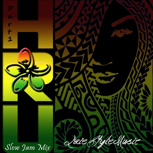 LaieStyleMusic X HRU Slow Jam Mix #PartI