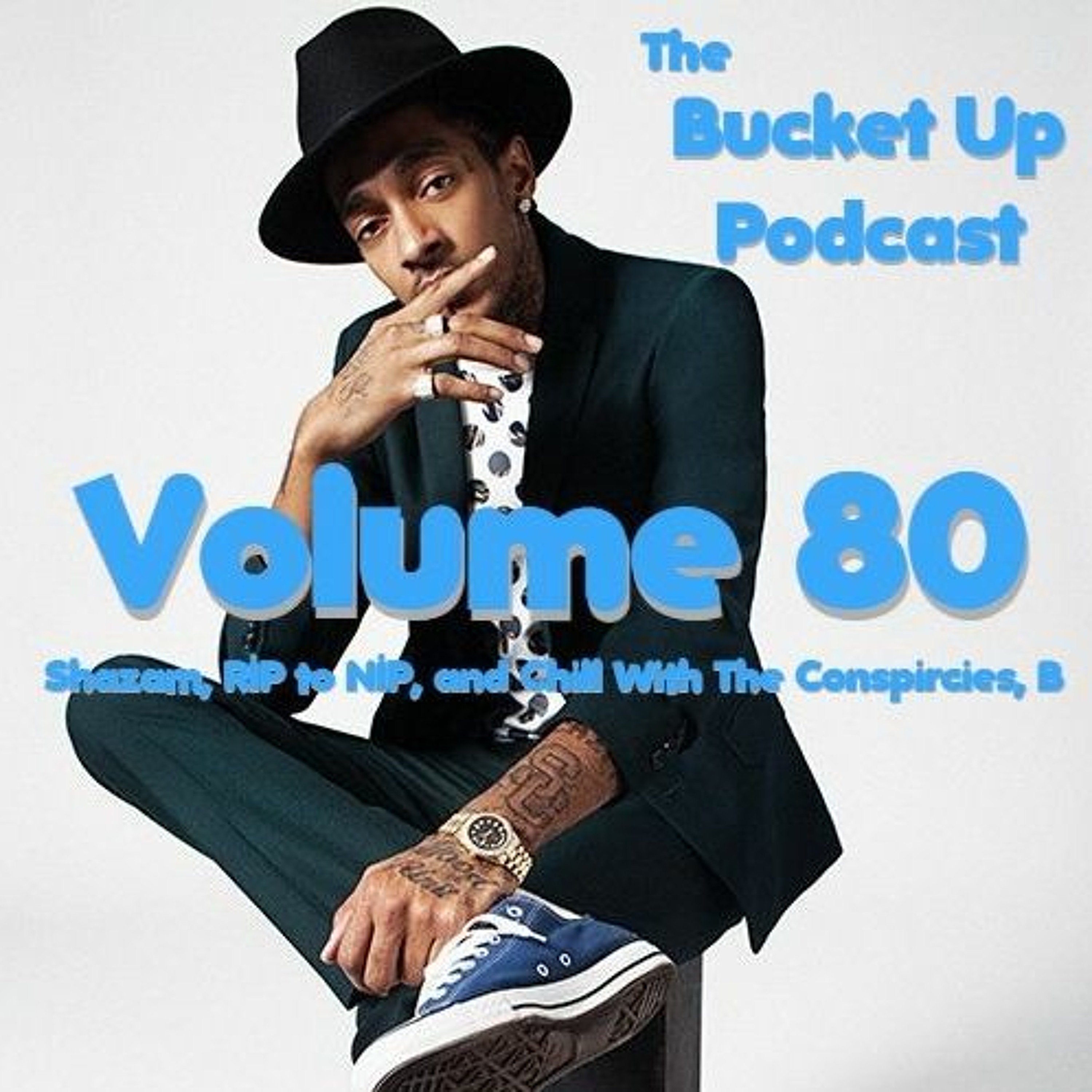Volume 80: Shazam, RIP to NIP, and Chill With The Conspiracies, B episode artwork