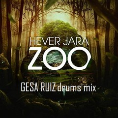 Hever Jara - ZOO (Gesa Ruiz - drums mix)