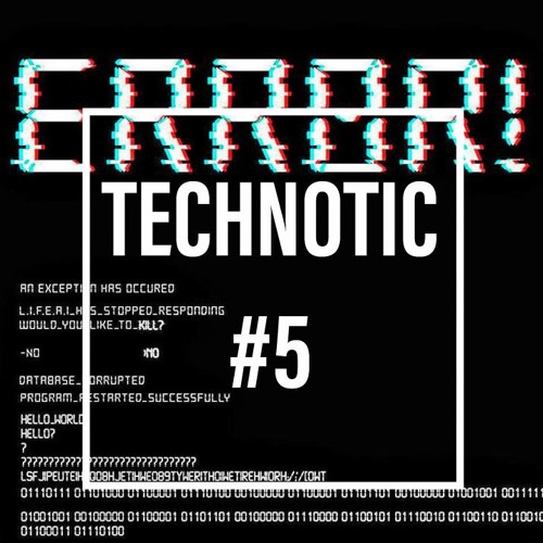 Technotic Sessions #5 Error edition