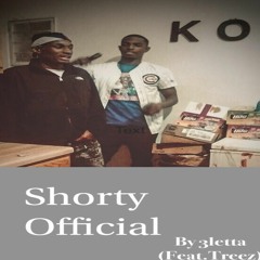 Shorty Official (Feat. Treez)