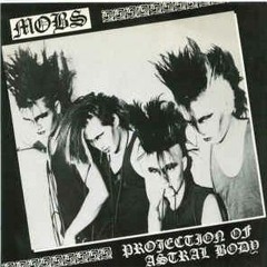 Mobs - Projection Of Astral Body (EP 1986)