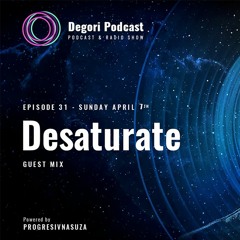 Desaturate - Degori Podcast Guest Mix [April 2019]