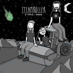 G-Space x WooK - Steamroller