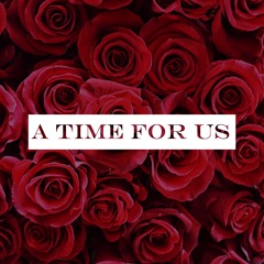 A TIME FOR US (Prod.B.Ros)