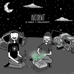 G-Space x NEWSENSEi - INCIDENT