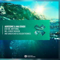 Aurosonic & Ana Criado - Ask Me Anything (Robert Nickson Remix)