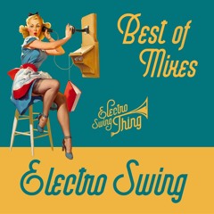 Monthly Mixes - Best of Electro Swing