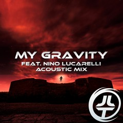 My Gravity feat. Nino Lucarelli - Josh Le Tissier [Acoustic Mix]