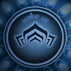 Wake Up - Tenno Tunes Vol 4