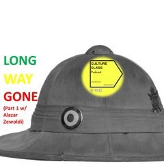 Ep 016- Long Way Gone (Part 1- w/ Alazar Zewoldi)
