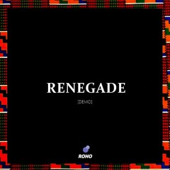 Roho - Renegade [Demo]