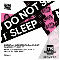 TB Premiere: Christian Burkhardt & Daniel Roth - Banana Republic [Do Not Sleep]