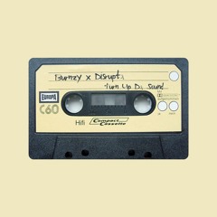 Burnzy & Disrupta - Turn Up Da Sound (FREE DL)