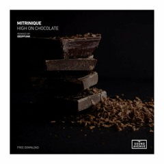 FREE DOWNLOAD: Mitrinique - High On Chocolate (Deepfunk Remix) [Sound Avenue]