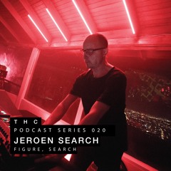 THC Podcast Series 020 - Jeroen Search