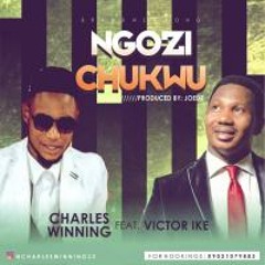 Ngozi Chukwu  by Charles Winning (ft. Victor Ike ) | @4wardgospel.com.ng