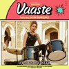 Vaaste Song Dhvani Bhanushali & Nikhil D’Souza 2019