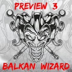 Balkan Wizard Preview (free download)