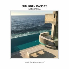 Suburban Oasis 28: MARCO VELLA