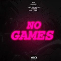 NO GAMES