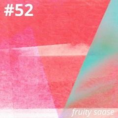 Lostcast #52 | fruity saase