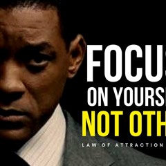 Focus On Yourself And Not Others (One of the Best Speeches Ever)