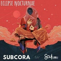 Eclipse Nocturnae // Special Mix for Soul Engineers