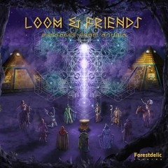 Loom & Friends - Messages From Anubia (Album Preview)