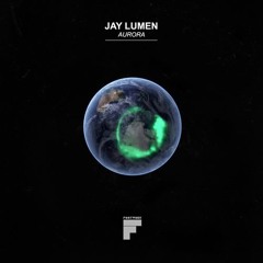 Jay Lumen - Aurora (Original Mix)