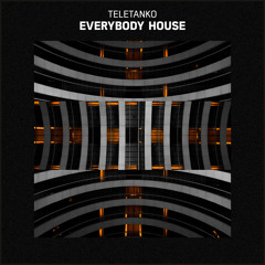 Teletanko - Everybody House