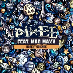 Pixel & Mad Maxx- Rock It Science