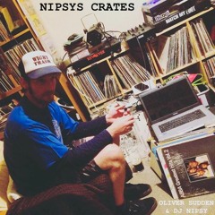 OLIVER SUDDEN & DJ NIPSY - NIPSYS CRATES