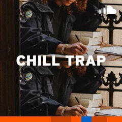 Trap for Deep Focus: Chill Trap