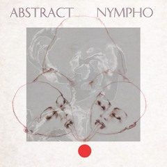 ABSTRACT NYMPHO:STATIC EP PREVIEW