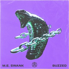 M.E. SWANK - BUZZED