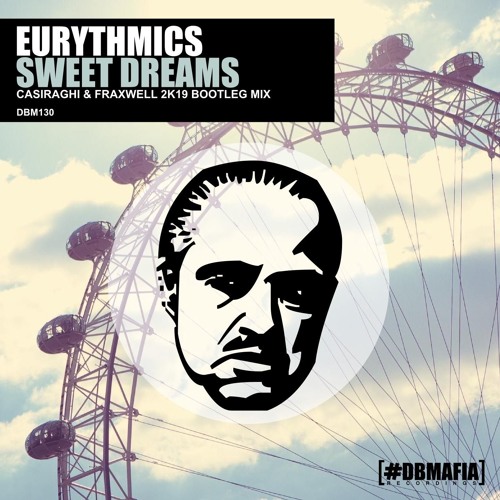 Eurythmics - Sweet Dreams (CASIRAGHI Vs Fraxwell Dj Bootleg)