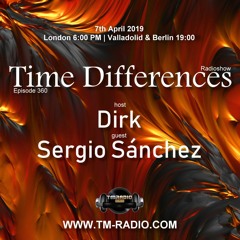 Dirk - Host Mix (Part II) - Time Differences 360 (7th April 2019) on TM Radio