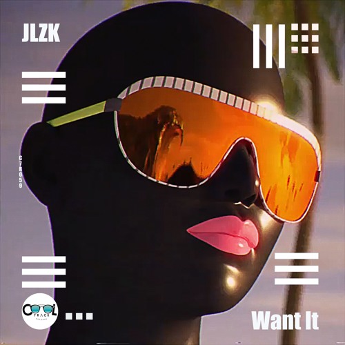 JLZK - Want It (Original Mix)Free Download