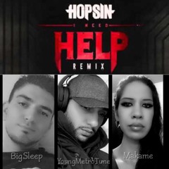 I NEED HELP Remix by BigSleep, YoungMetroTune & Makame