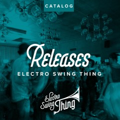 Electro Swing Thing - Releases