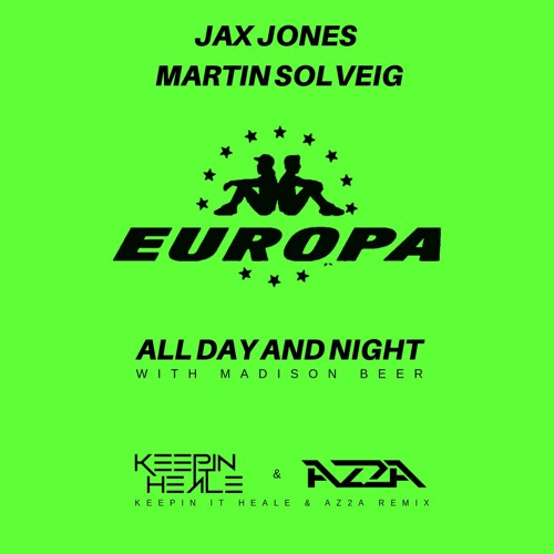 Jax Jones, Martin Solveig & Madison Beer - All Day and Night (Keepin It