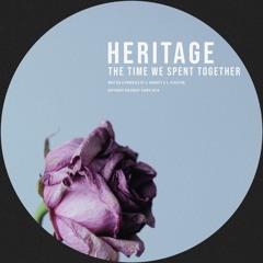 Heritage - The Time We Spent Together [Free Download]