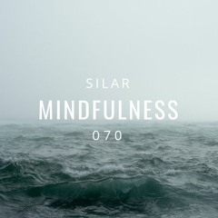 Mindfulness Episode 70