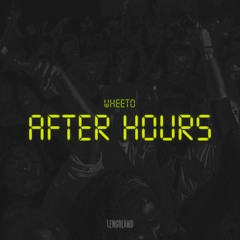 Wheeto - After Hours
