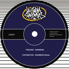 02 Badness -  Coconutah Remix